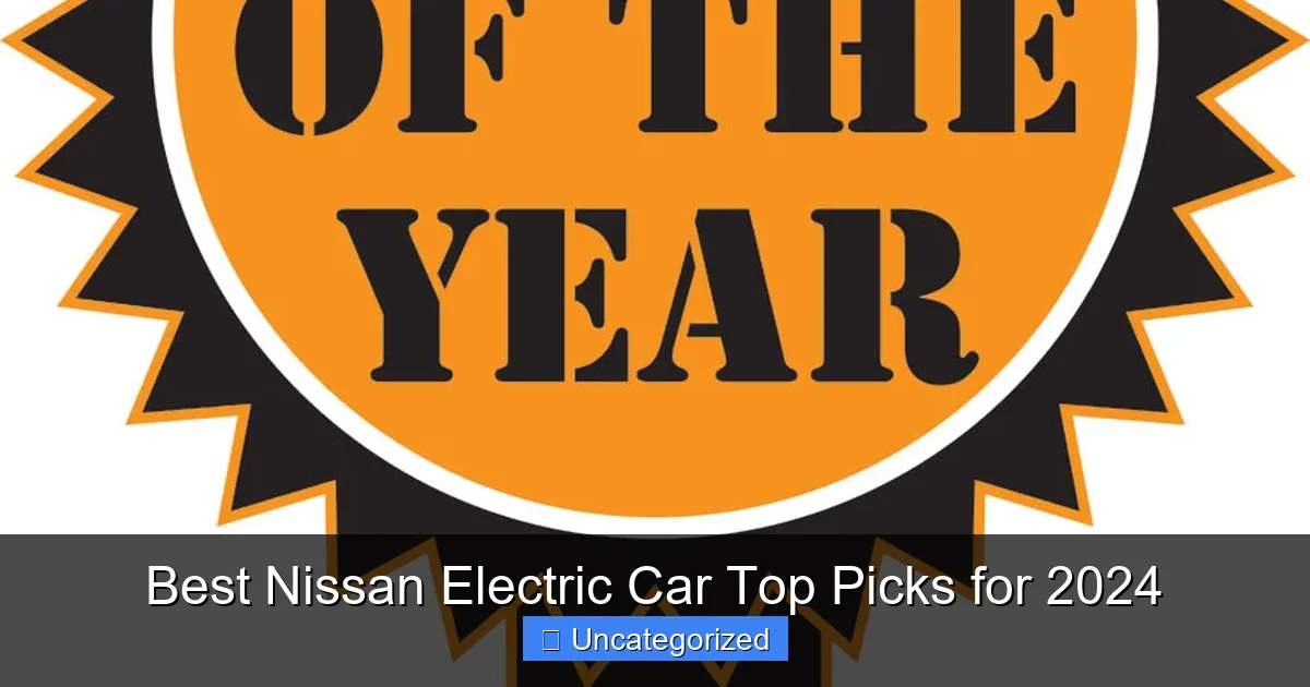 Best Nissan Electric Car Top Picks for 2024