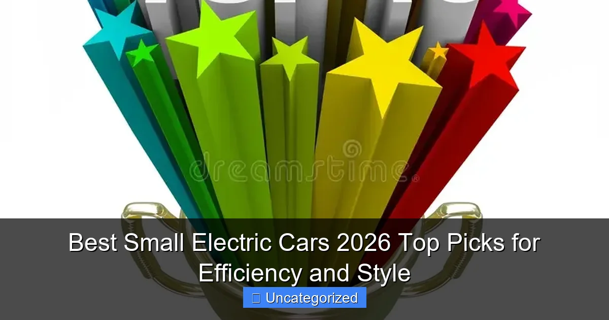 Best Small Electric Cars 2026 Top Picks for Efficiency and Style