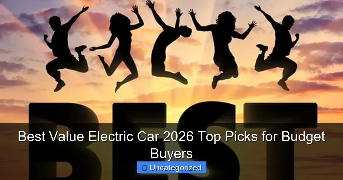 Best Value Electric Car 2026 Top Picks for Budget Buyers
