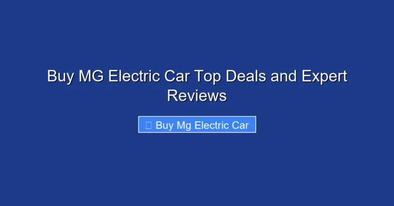 Buy MG Electric Car Top Deals and Expert Reviews