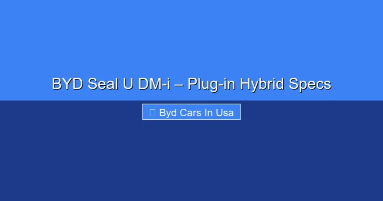 Featured image for BYD Seal U DM-i – Plug-in Hybrid Specs