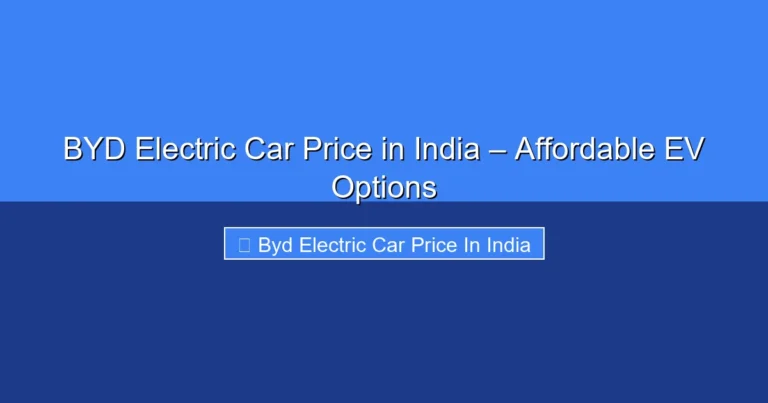 Featured image for BYD Electric Car Price in India – Affordable EV Options