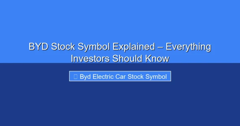 Featured image for BYD Stock Symbol Explained – Everything Investors Should Know
