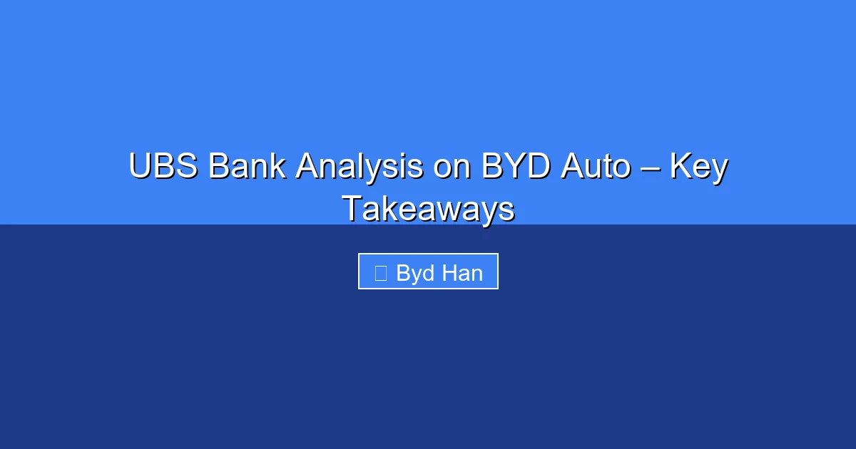 Featured image for UBS Bank Analysis on BYD Auto – Key Takeaways