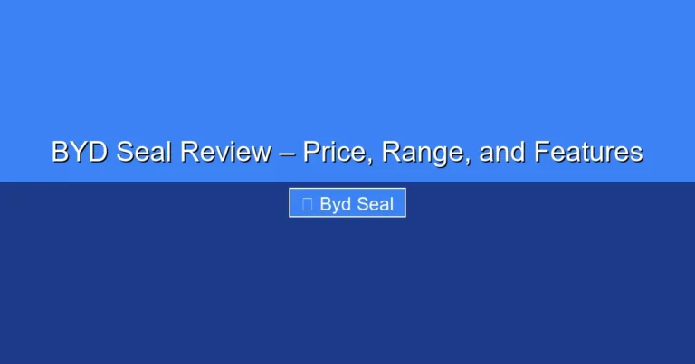 Featured image for BYD Seal Review – Price, Range, and Features