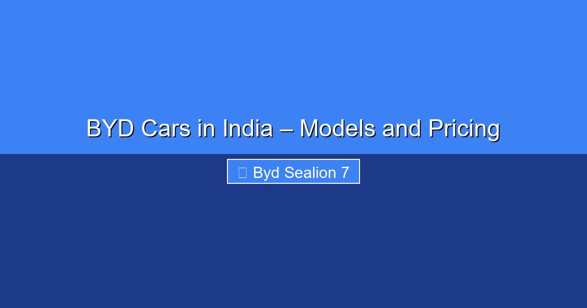 Featured image for BYD Cars in India – Models and Pricing