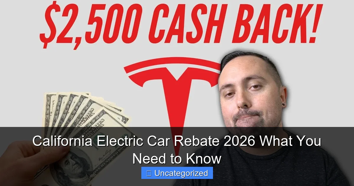 California Electric Car Rebate 2026 What You Need to Know