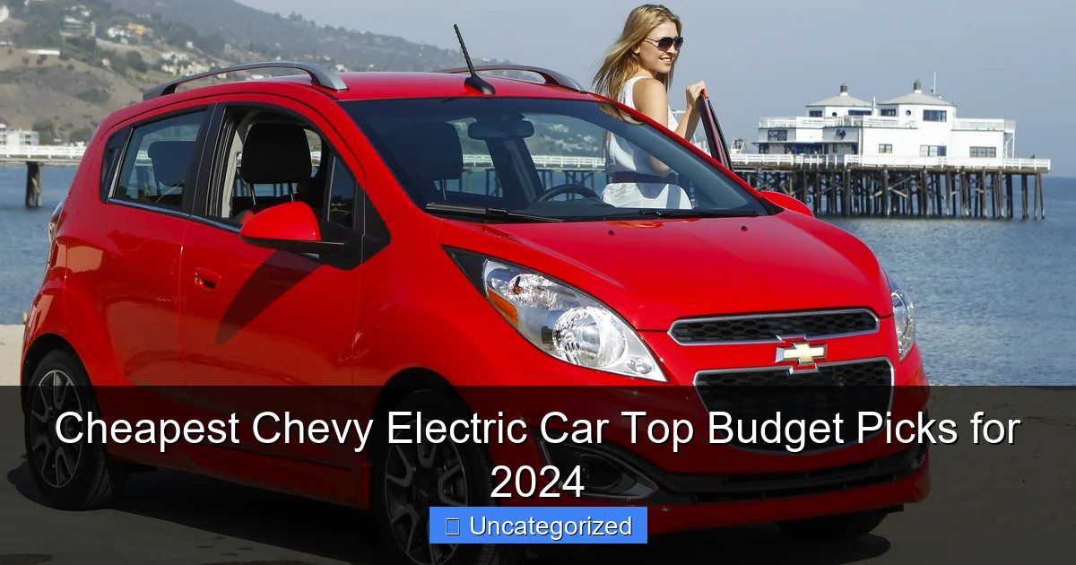 Cheapest Chevy Electric Car Top Budget Picks for 2024