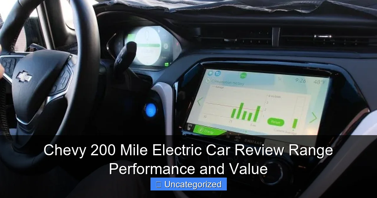 Chevy 200 Mile Electric Car Review Range Performance and Value