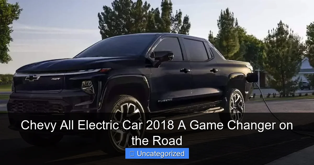 Chevy All Electric Car 2018 A Game Changer on the Road