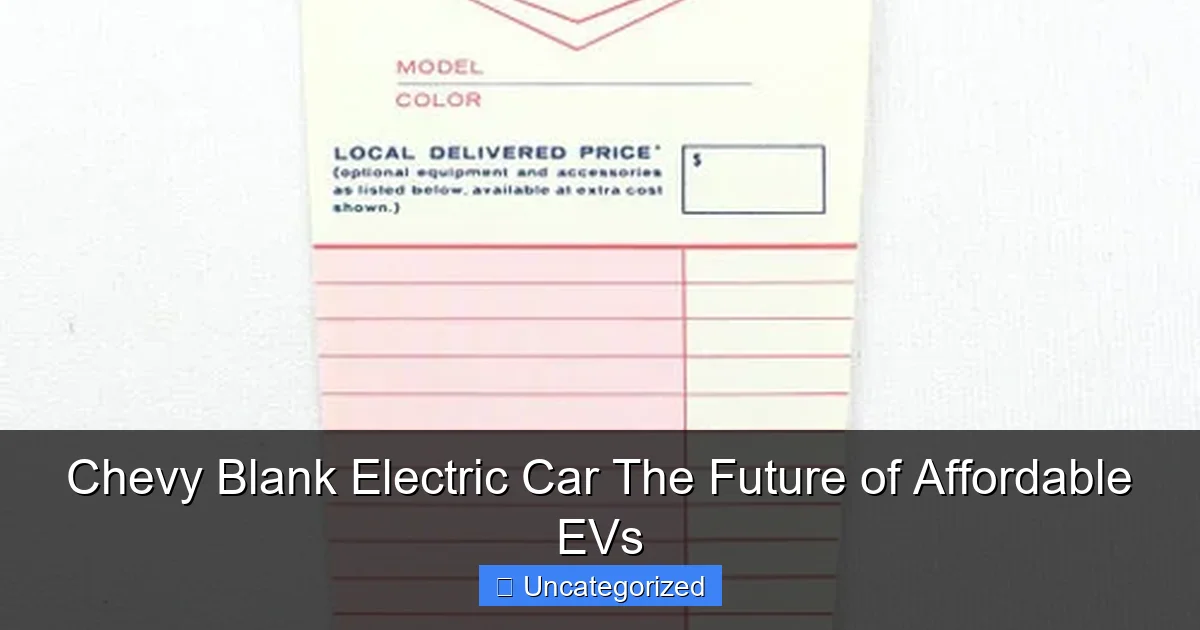 Chevy Blank Electric Car The Future of Affordable EVs