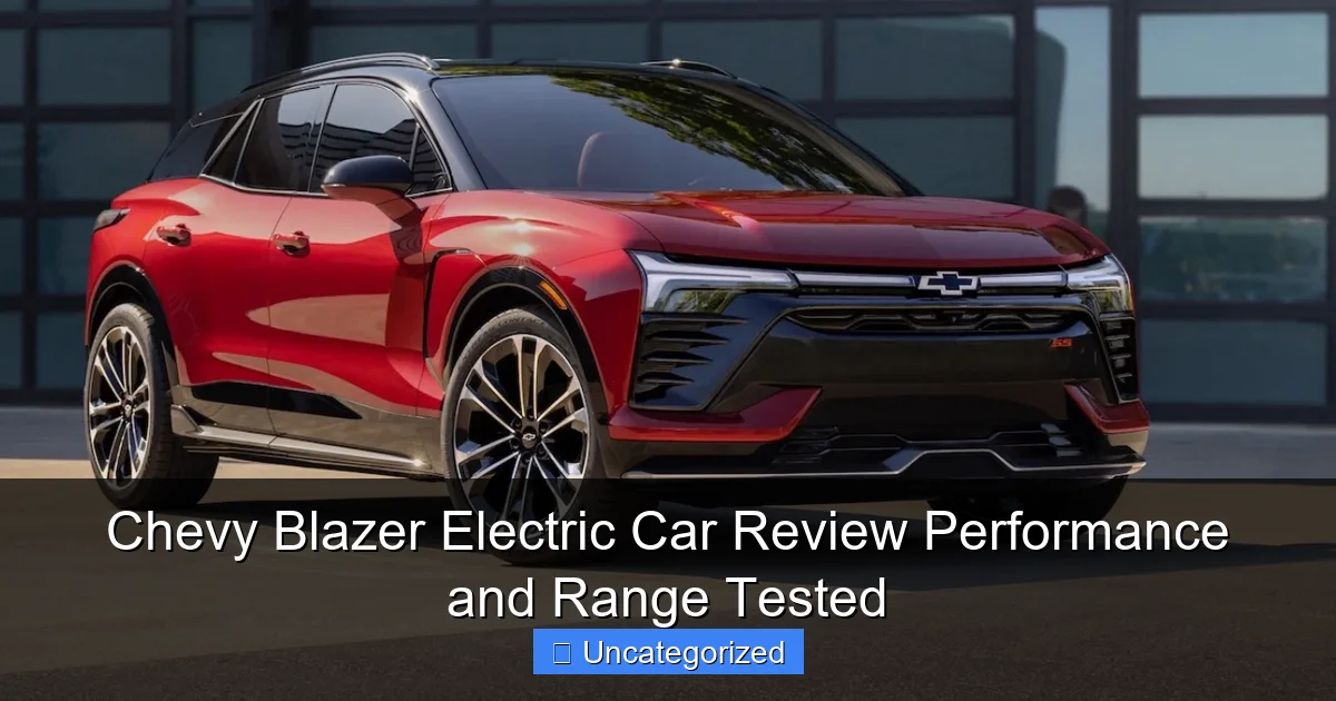 Chevy Blazer Electric Car Review Performance and Range Tested