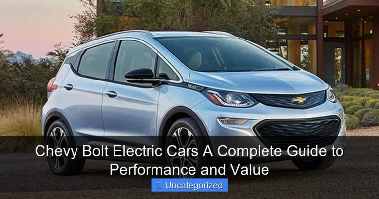 Chevy Bolt Electric Cars A Complete Guide to Performance and Value