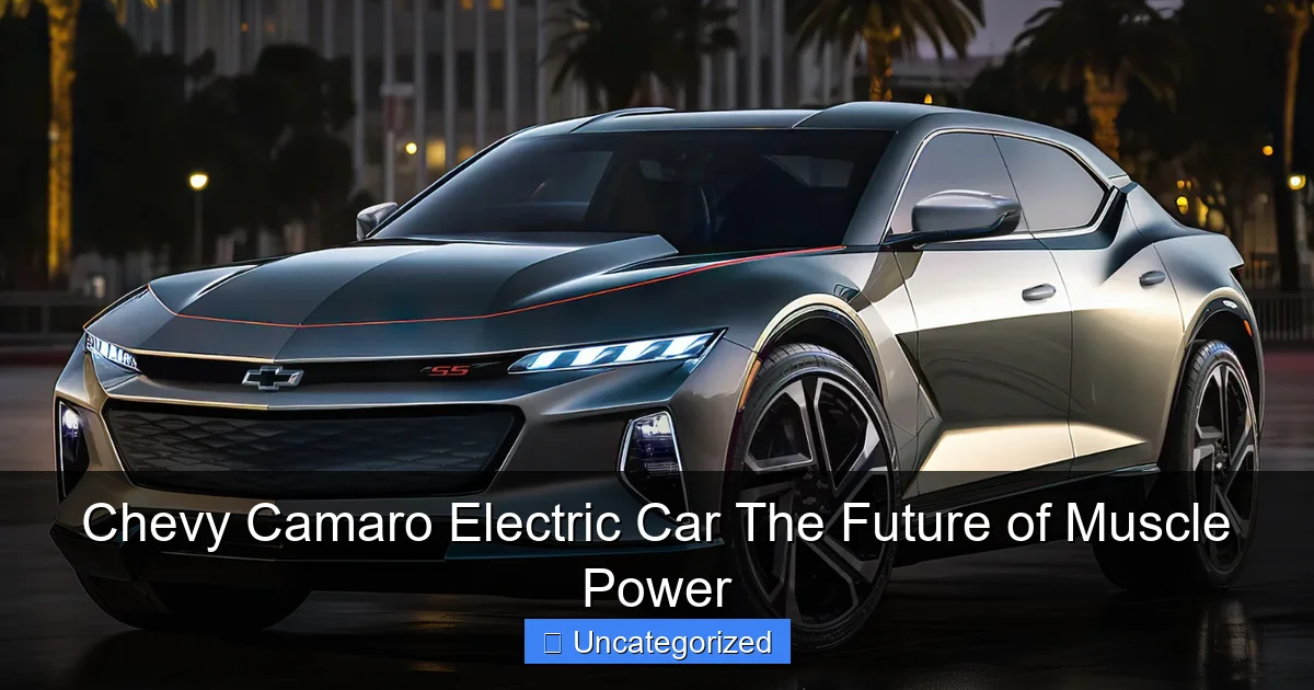 Chevy Camaro Electric Car The Future of Muscle Power