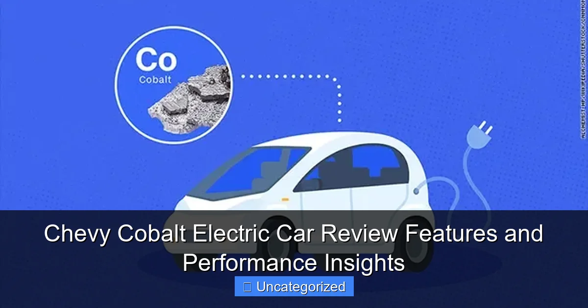 Chevy Cobalt Electric Car Review Features and Performance Insights
