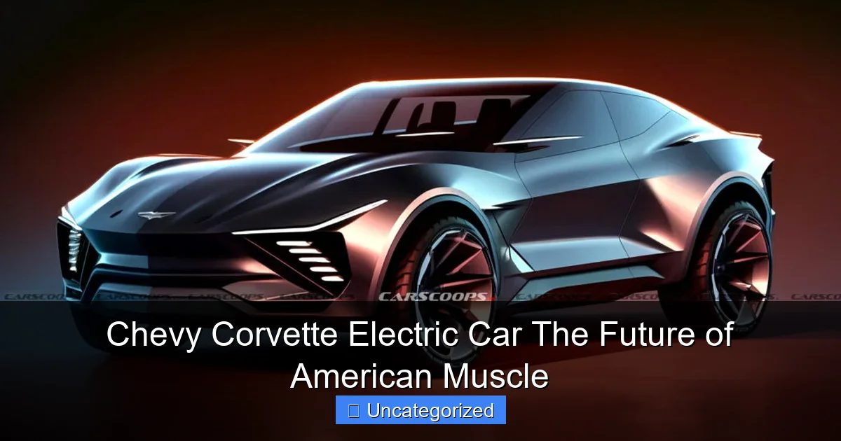 Chevy Corvette Electric Car The Future of American Muscle