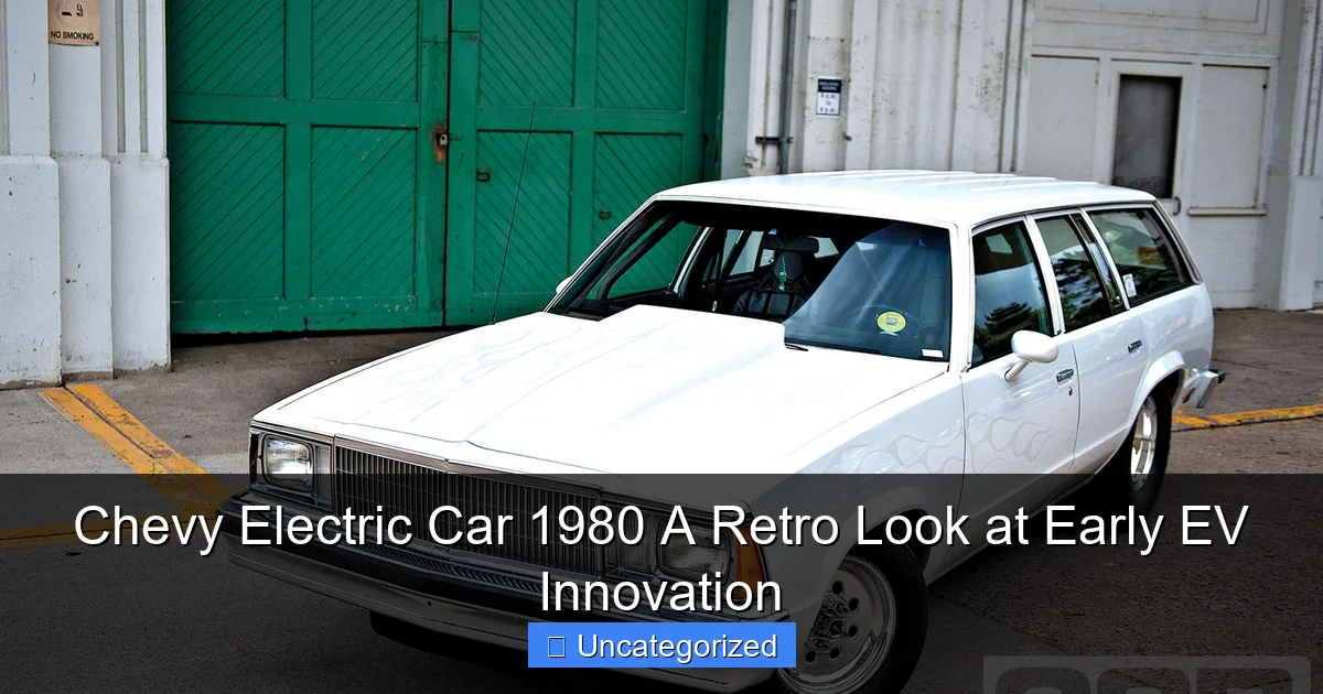 Chevy Electric Car 1980 A Retro Look at Early EV Innovation