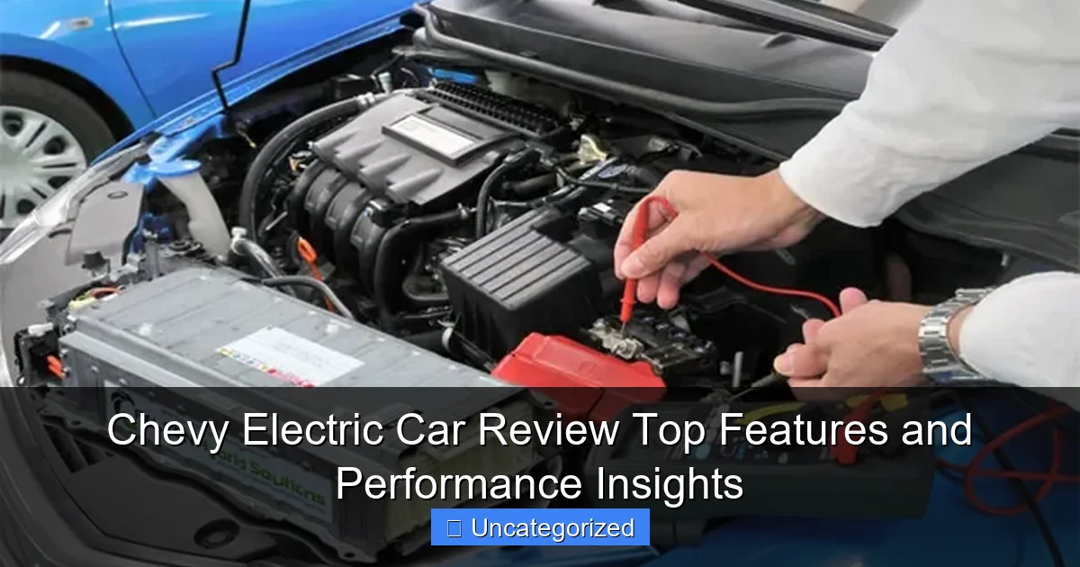 Chevy Electric Car Review Top Features and Performance Insights