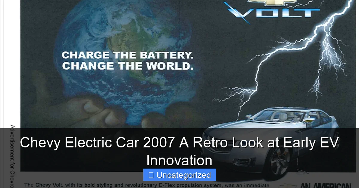 Chevy Electric Car 2007 A Retro Look at Early EV Innovation