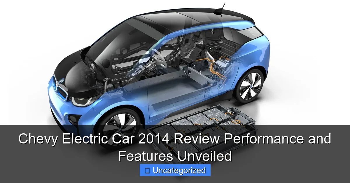 Chevy Electric Car 2014 Review Performance and Features Unveiled