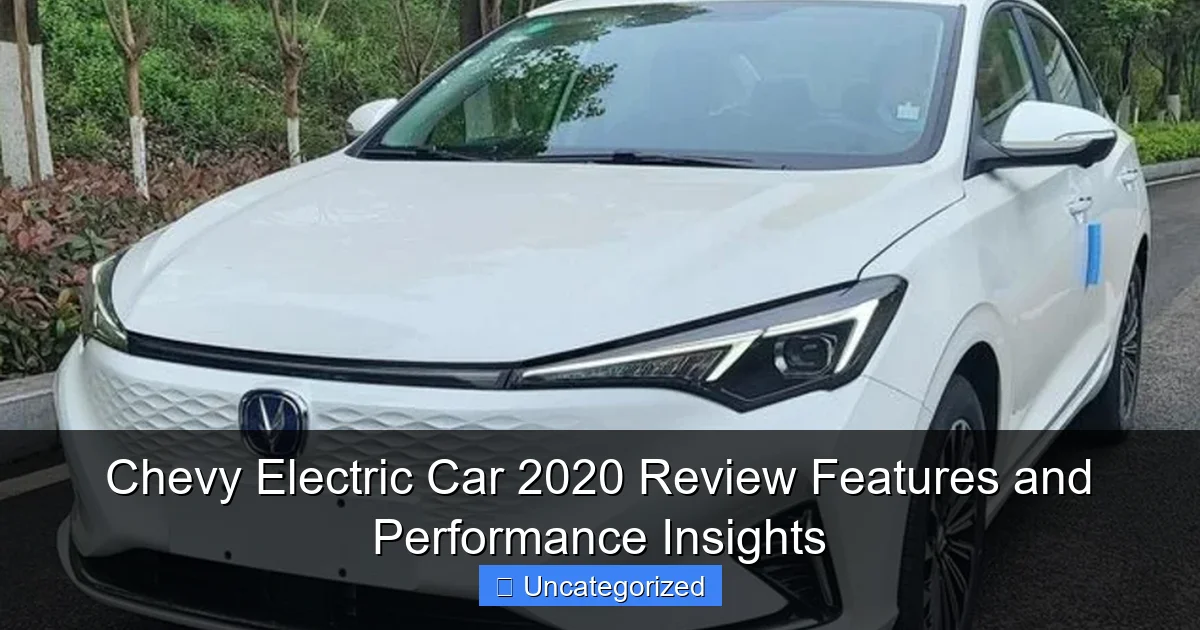 Chevy Electric Car 2020 Review Features and Performance Insights