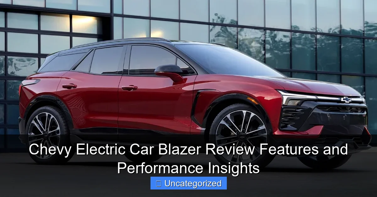 Chevy Electric Car Blazer Review Features and Performance Insights