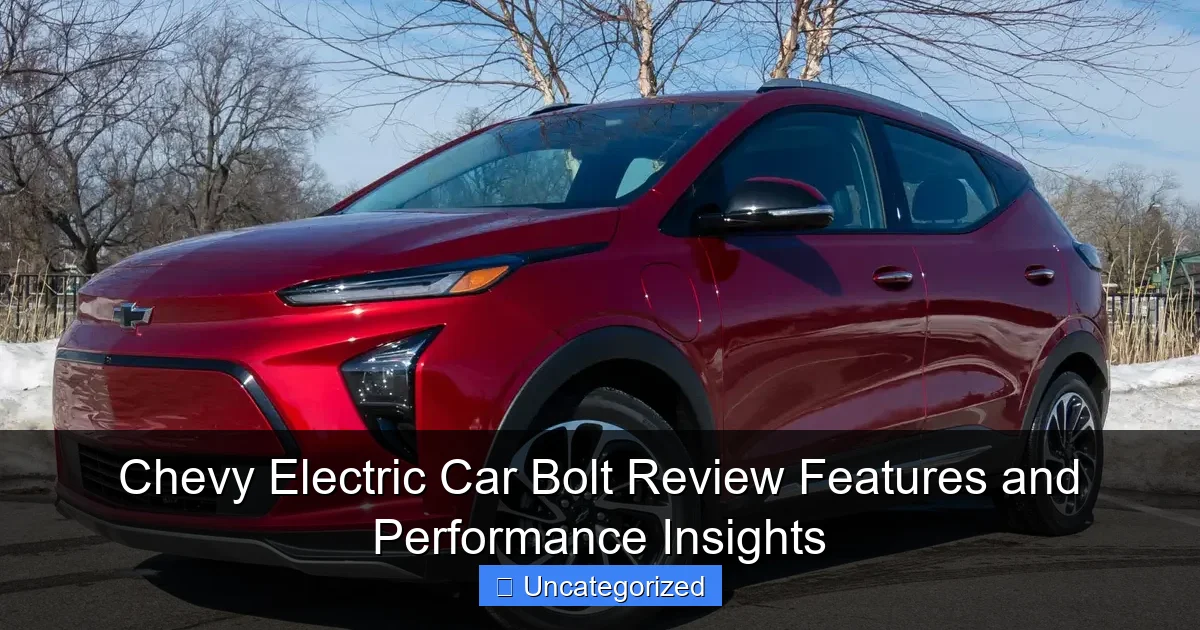 Chevy Electric Car Bolt Review Features and Performance Insights