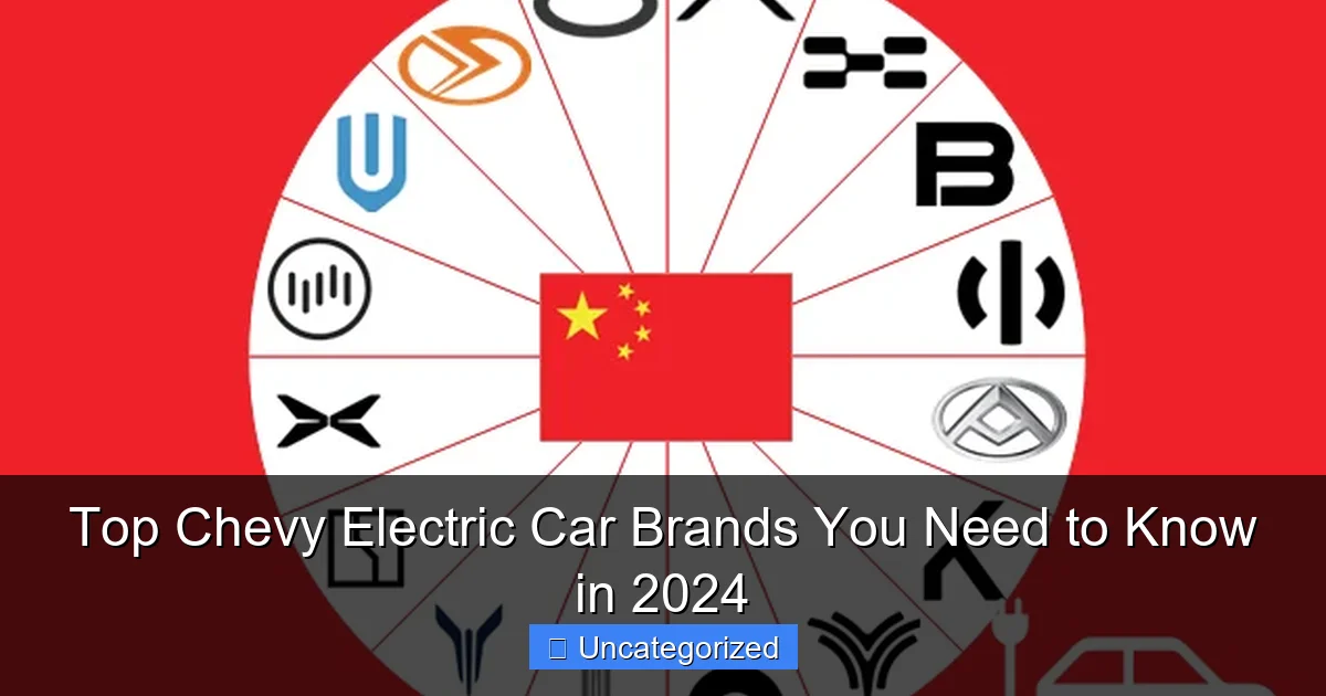 Top Chevy Electric Car Brands You Need to Know in 2024