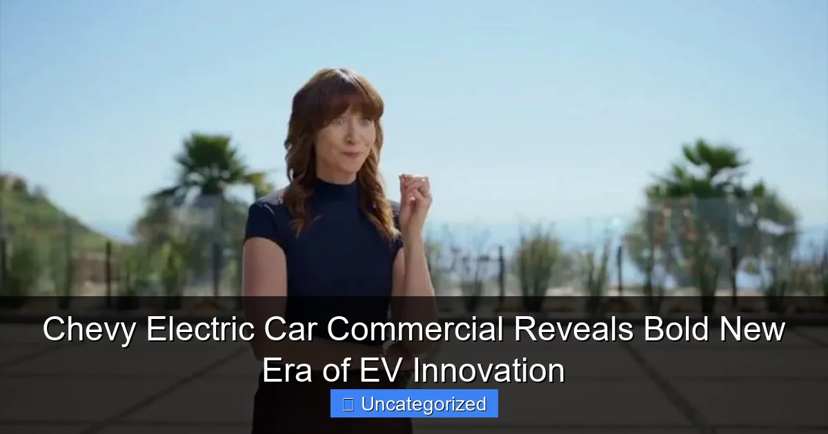 Chevy Electric Car Commercial Reveals Bold New Era of EV Innovation