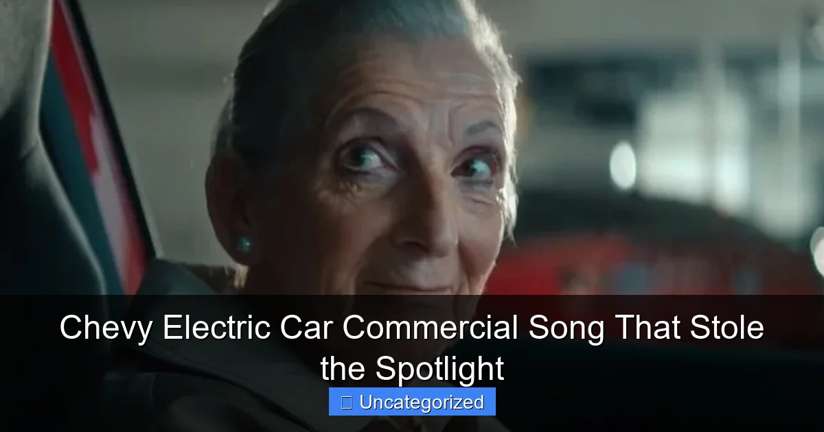 Chevy Electric Car Commercial Song That Stole the Spotlight