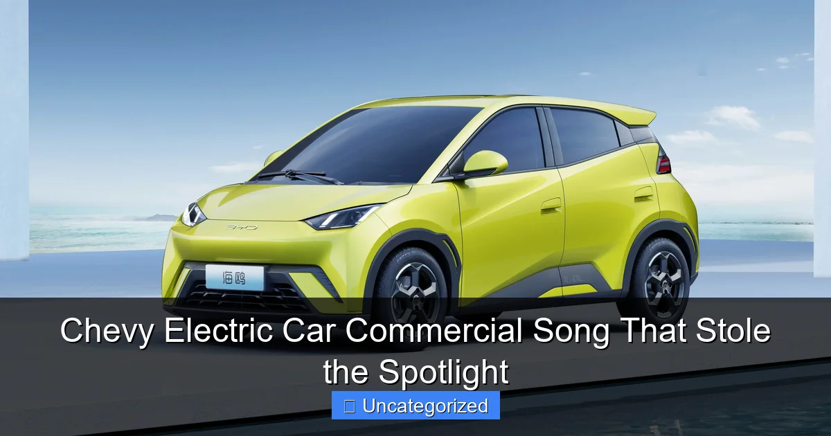 Chevy Electric Car Commercial Song That Stole the Spotlight