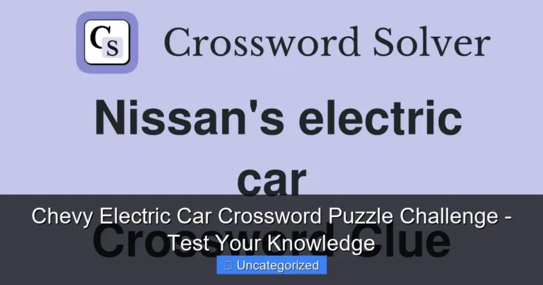Chevy Electric Car Crossword Puzzle Challenge - Test Your Knowledge