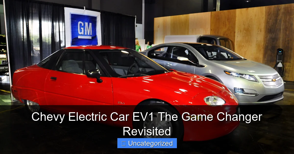 Chevy Electric Car EV1 The Game Changer Revisited