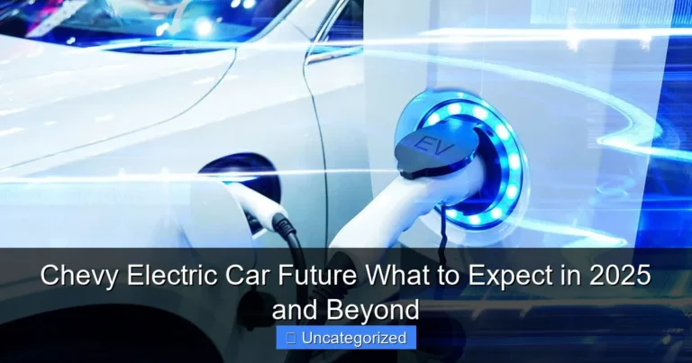 Chevy Electric Car Future What to Expect in 2025 and Beyond