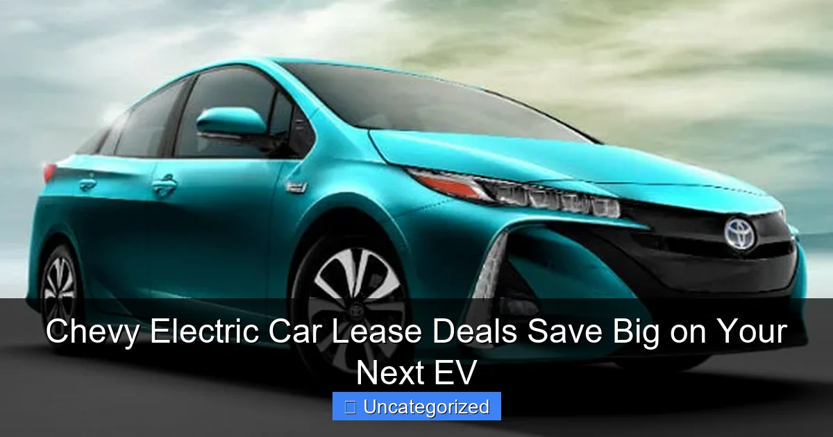 Chevy Electric Car Lease Deals Save Big on Your Next EV