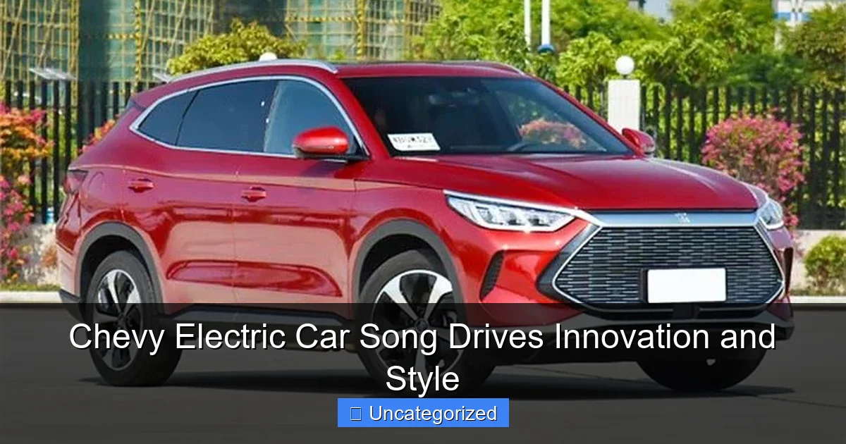 Chevy Electric Car Song Drives Innovation and Style
