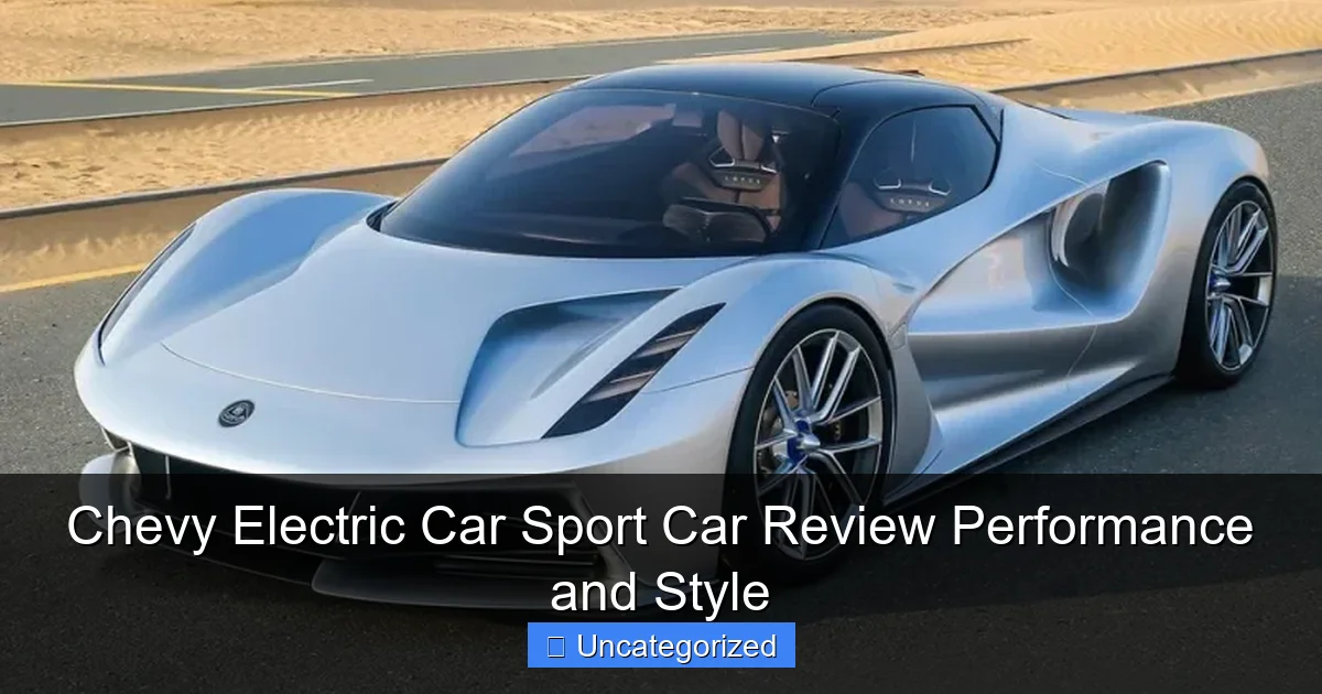 Chevy Electric Car Sport Car Review Performance and Style