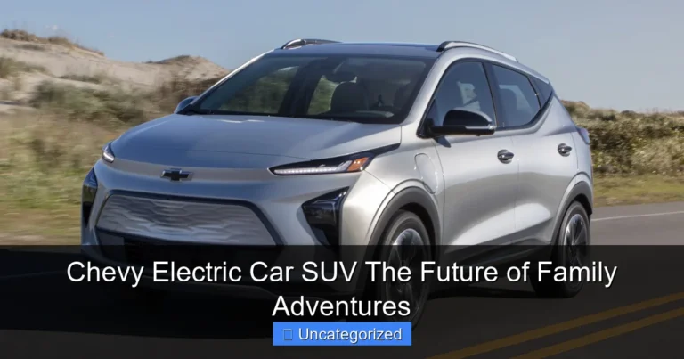 Chevy Electric Car SUV The Future of Family Adventures