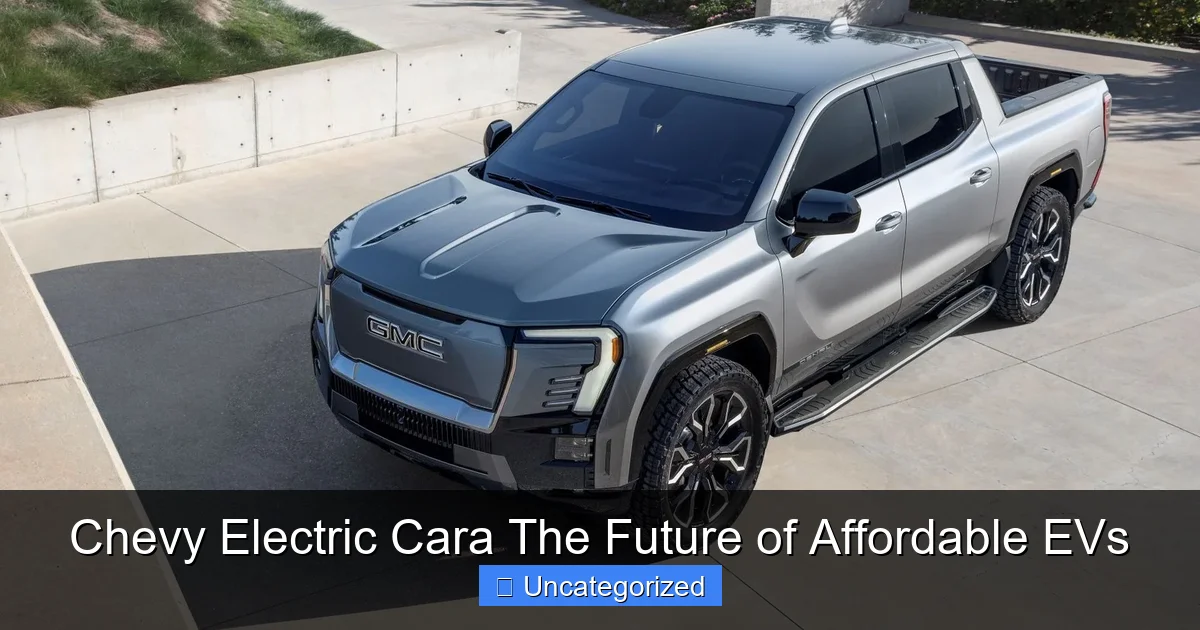 Chevy Electric Cara The Future of Affordable EVs