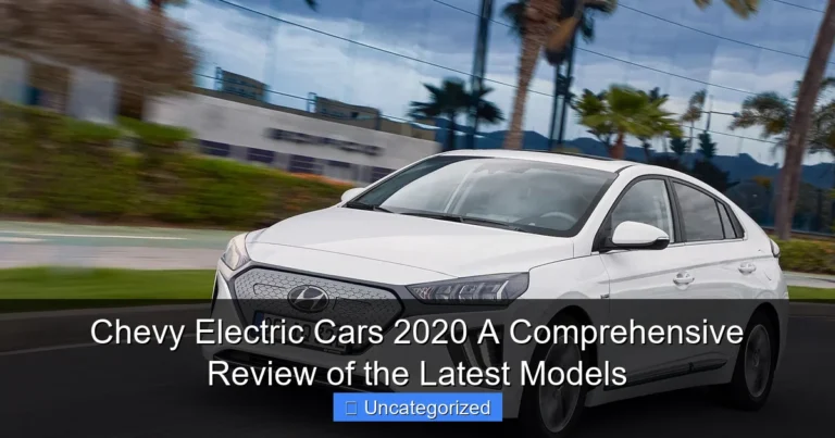 Chevy Electric Cars 2020 A Comprehensive Review of the Latest Models