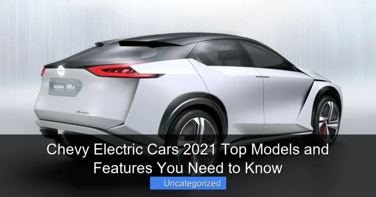 Chevy Electric Cars 2021 Top Models and Features You Need to Know