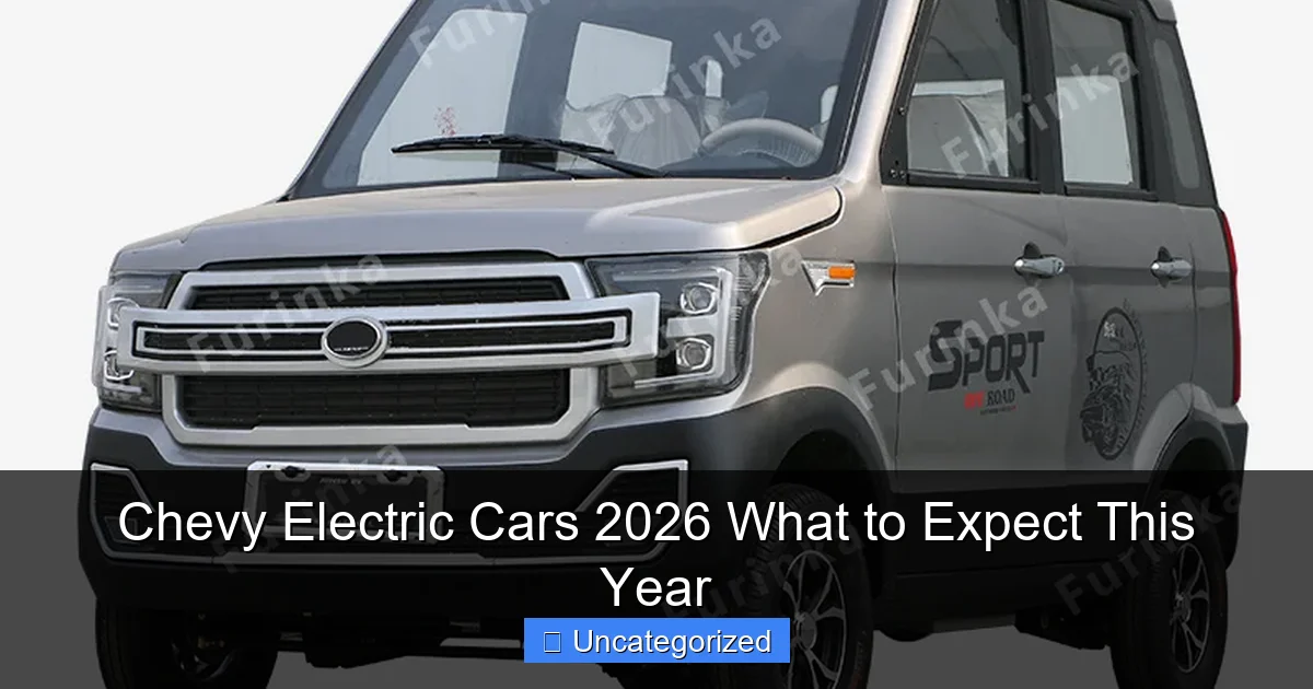Chevy Electric Cars 2026 What to Expect This Year