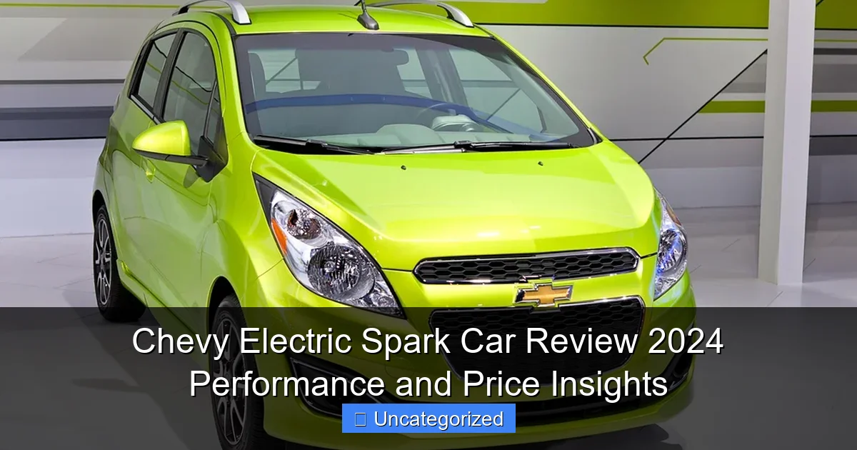 Chevy Electric Spark Car Review 2024 Performance and Price Insights