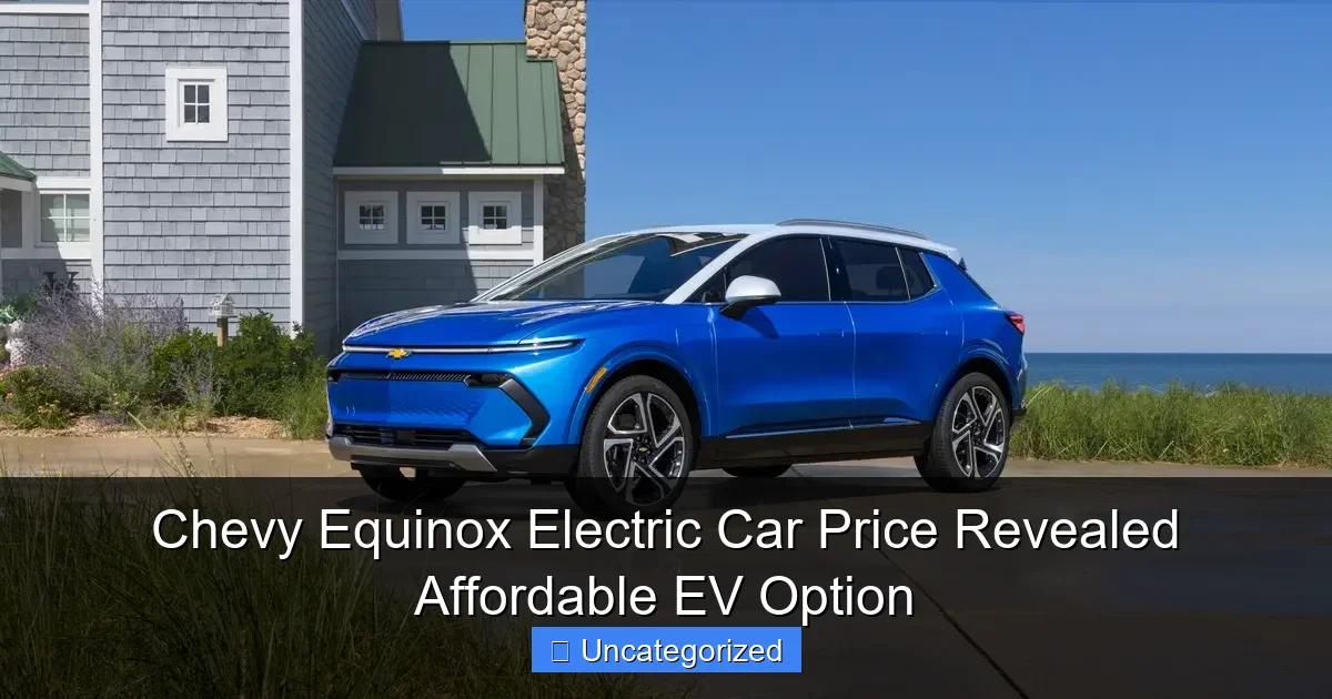 Chevy Equinox Electric Car Price Revealed Affordable EV Option