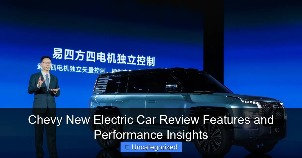 Chevy New Electric Car Review Features and Performance Insights