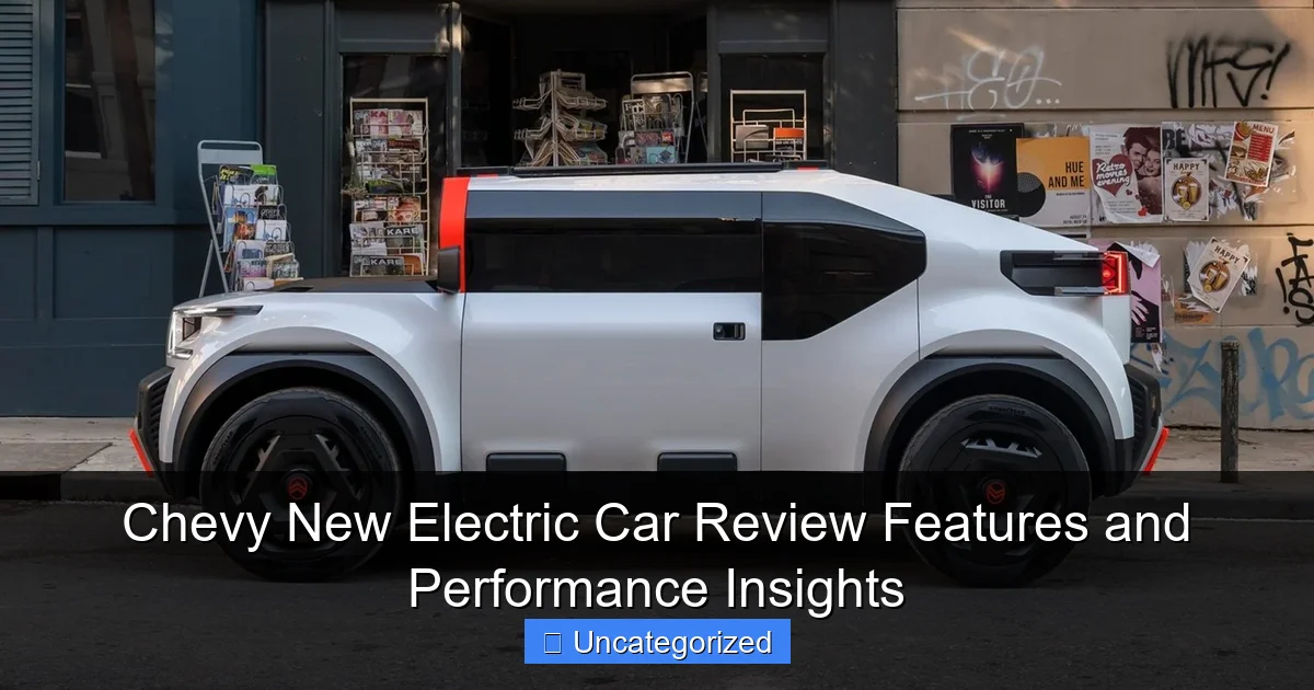 Chevy New Electric Car Review Features and Performance Insights
