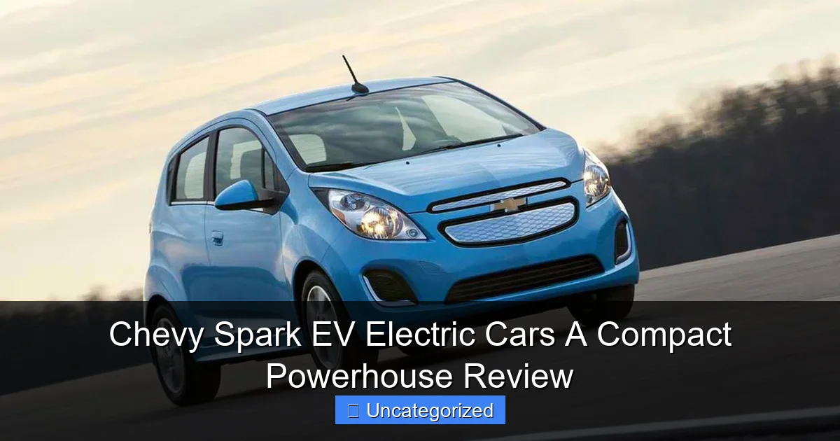 Chevy Spark EV Electric Cars A Compact Powerhouse Review