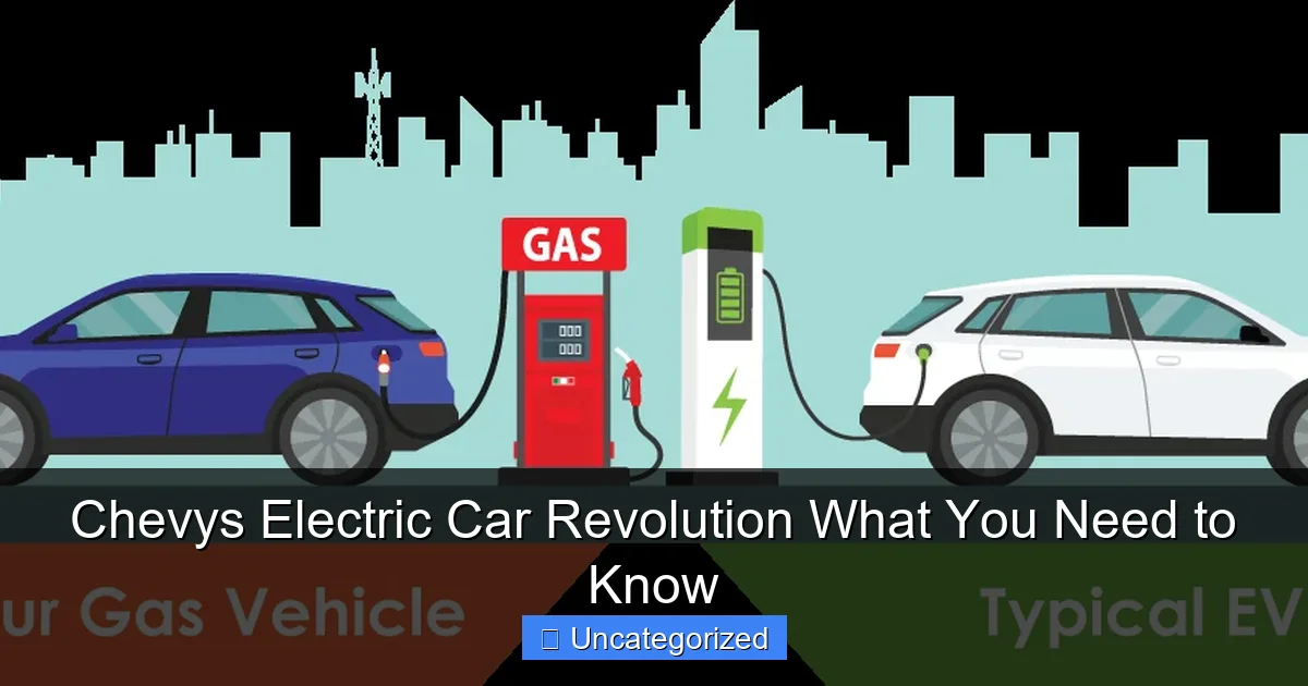 Chevys Electric Car Revolution What You Need to Know