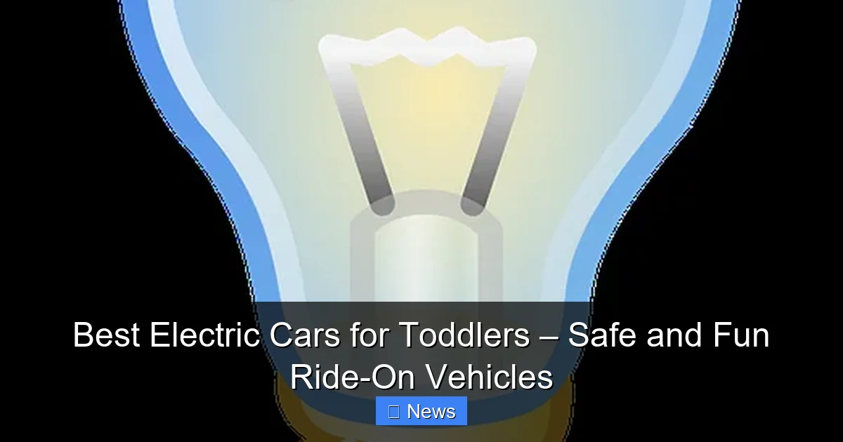 Best Electric Cars for Toddlers – Safe and Fun Ride-On Vehicles - content2 visual guide