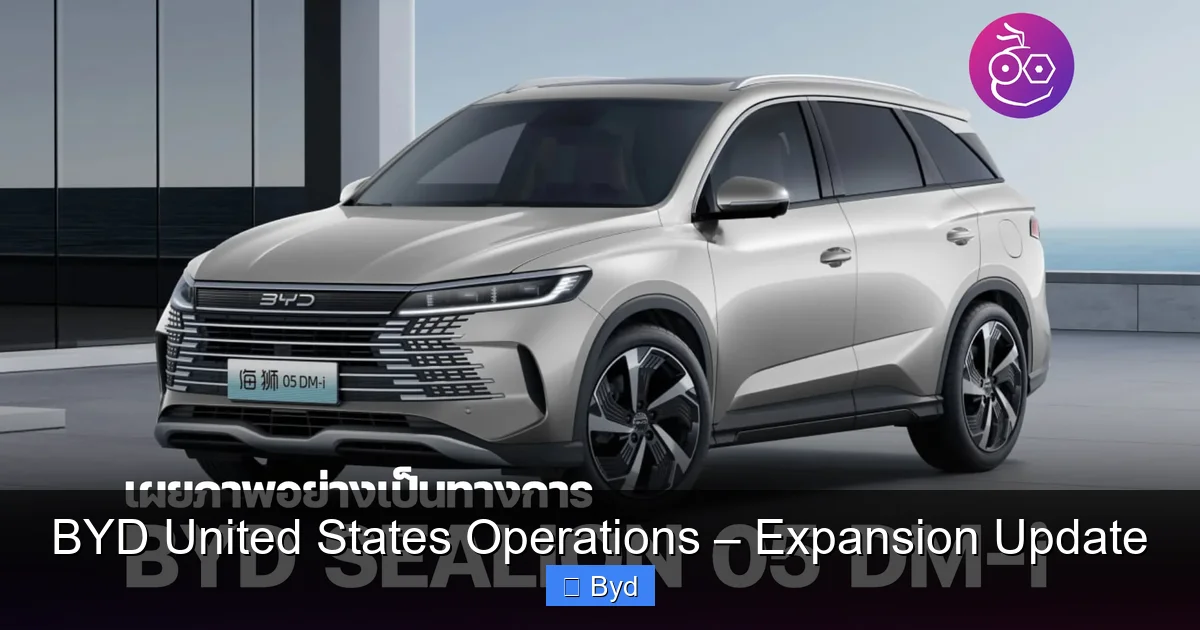 BYD United States Operations – Expansion Update - content2 visual guide